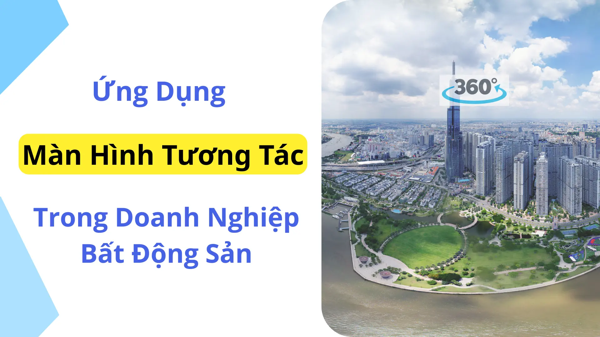 Màn Hình Tương Tác Cho Bất Động Sản – Tăng Ấn Tượng Khi Giới Thiệu Dự Án