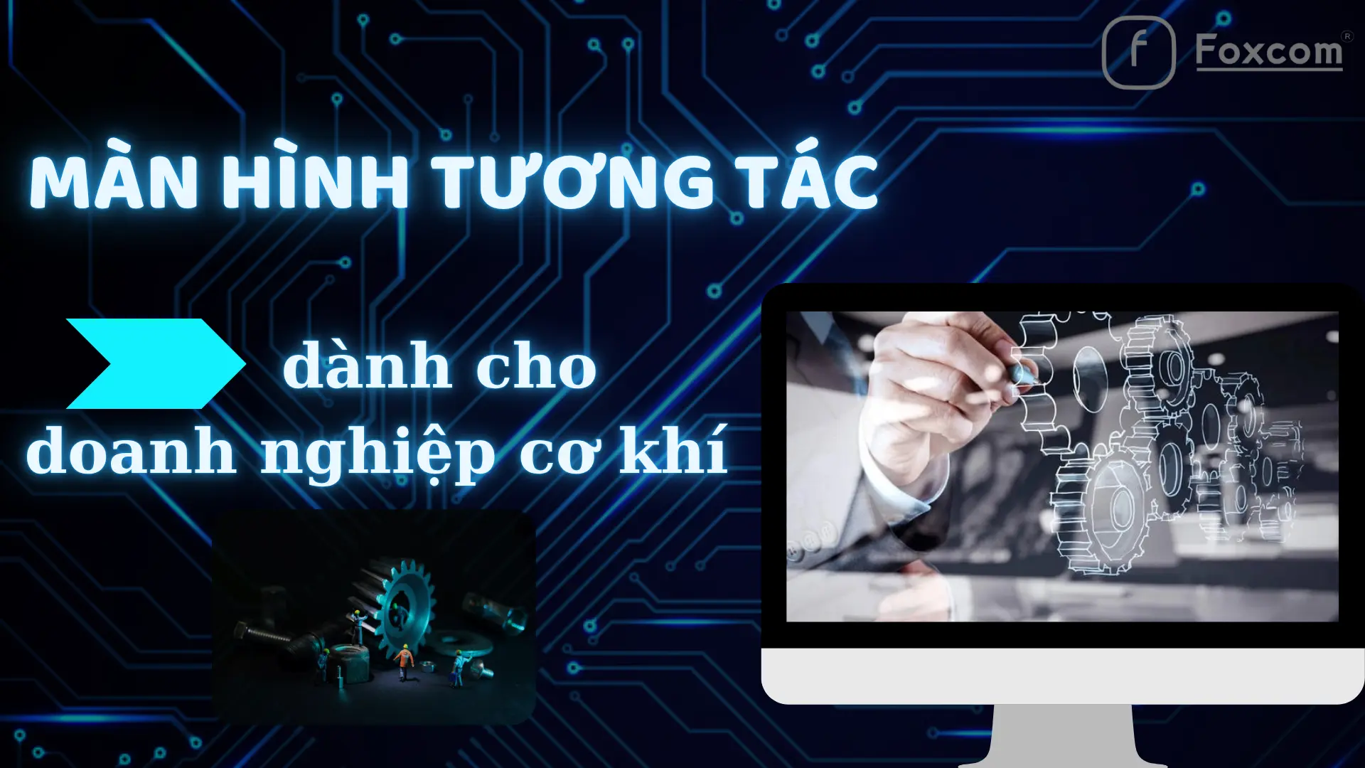 Màn Hình Tương Tác Cho Doanh Nghiệp Cơ Khí - Nâng Tầm Quản Lý Và Sản Xuất