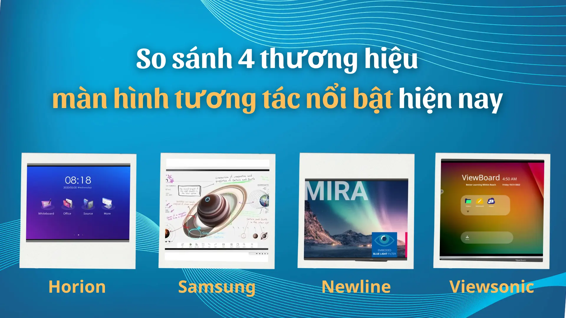 so-sanh-4-thuong-hieu-man-hinh-tuong-tac-noi-bat-2